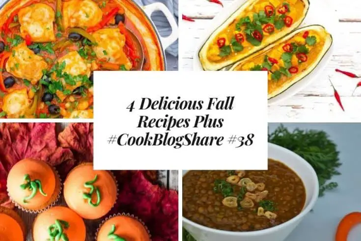 4 Delicious Fall Recipes Plus #CookBlogShare #38